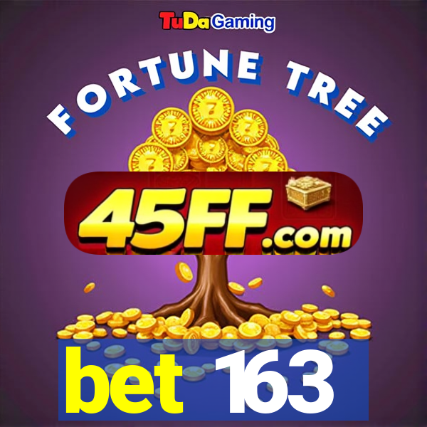 bet 163